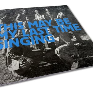 This May Be My Last Time Singing