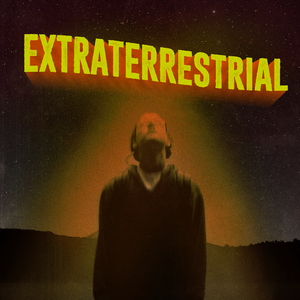 'Extraterrestrial' Podcast Cover Art | 01.10. 2019